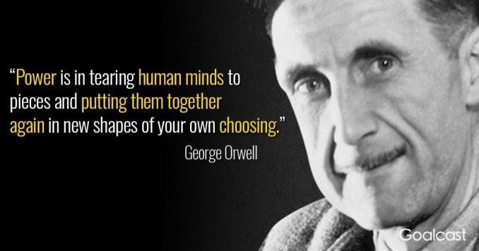 Power is in tearing human minds to pieces and putting them together again in new shapes of your own choosing..jpg
