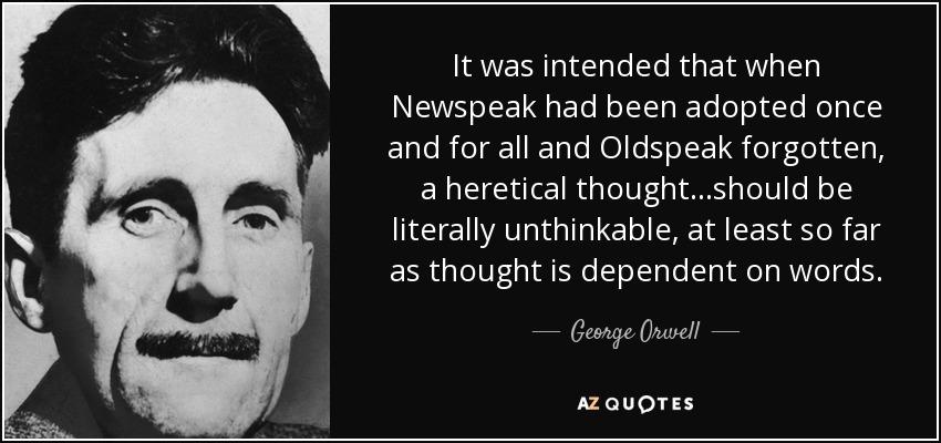 D:\������Ƭ\����˹̹��\�W����\quote-it-was-intended-that-when-newspeak-had-been-adopted-once-and-for-all-and-oldspeak-forgotten-george-orwell-139-74-44.jpg